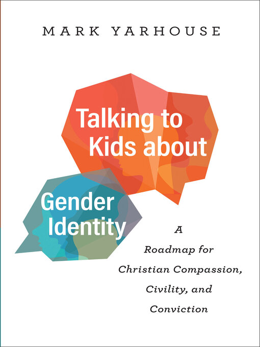 Title details for Talking to Kids about Gender Identity by Mark Yarhouse - Available